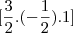 [\frac{3}{2}.(-\frac{1}{2}).1]
