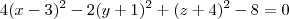 4(x-3)^2-2(y+1)^2+(z+4)^2-8=0