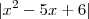 |x^2 -5x+6| |x^2 -5x+6|