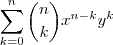 \sum_{ k=0}^n \binom{n}{k} x^{n-k}y^k