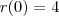 r(0)=4 r(0)=4