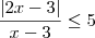 \frac{|2x-3|}{x-3}\leq 5