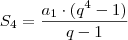 S_4 = \frac{a_1 \cdot (q^4 -1)}{q - 1} S_4 = \frac{a_1 \cdot (q^4 -1)}{q - 1}