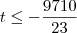 t\le-\dfrac{9710}{23} t\le-\dfrac{9710}{23}