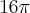16\pi 16\pi