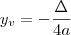 y_v = - \frac{\Delta}{4a} y_v = - \frac{\Delta}{4a}