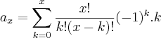 {a}_{x} = \sum_{k=0}^{x}\frac{x!}{k!(x-k)!}(-1)^k.k