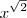x^{\sqrt{2}}
