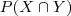 P(X\cap Y) P(X\cap Y)