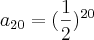 {a}_{20}=({\frac{1}{2}})^{20}
