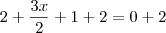 2 + \frac{3x}{2} + 1 + 2 = 0 + 2