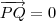 \overrightarrow{PQ} = 0 \overrightarrow{PQ} = 0