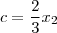 c = \frac{2}{3}x_2