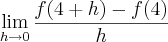 \lim_{h\to0}\frac{f(4+h)-f(4)}{h}