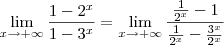 \lim_{x\to+\infty}\frac{1-{2}^{x}}{1-{3}^{x}} = \lim_{x\to+\infty}\frac{\frac{1}{2^x} - 1}{\frac{1}{2^x} - \frac{3^{x}}{2^x}}