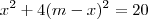 x^2 + 4(m - x)^2 = 20
