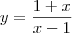 y=\frac{1+x}{x-1}