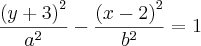 \frac{{(y+3)}^{2}}{{a}^{2}} - \frac{{(x-2)}^{2}}{{b}^{2}}= 1 \frac{{(y+3)}^{2}}{{a}^{2}} - \frac{{(x-2)}^{2}}{{b}^{2}}= 1