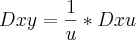 Dxy=\frac{1}{u}*Dxu