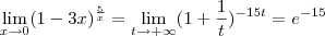 \lim_{x \to 0} (1 - 3x)^{\frac{5}{x}} = \lim_{t \to +\infty} (1 + \frac{1}{t})^{-15t} = e^{-15}