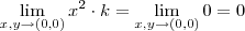 \lim_{x,y\to (0,0)}  x^2 \cdot k  =  \lim_{x,y\to (0,0)}  0 = 0