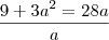 \frac{9+3a^2=28a}{a} \frac{9+3a^2=28a}{a}