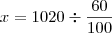 x=1020\div\dfrac{60}{100}
