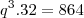 q^3 . 32 = 864