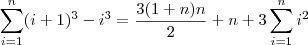 \sum_{i=1}^n (i+1)^3 - i^3 = \frac{3(1+n)n}{2} + n + 3\sum_{i=1}^n i^2