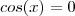 cos(x) = 0