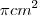 \pi cm^2 \pi cm^2