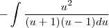-\int\frac{u^2}{(u+1)(u-1)du}