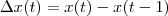 \Delta x(t) = x(t) - x(t-1) \Delta x(t) = x(t) - x(t-1)