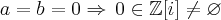 a=b=0\Rightarrow\,0\in\mathbb{Z}[i]\neq \varnothing