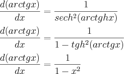 \\\\ \frac{d(arc tgx)}{dx}=\frac{1}{sech^{2}(arc tghx)} \\\\ \frac{d(arc tgx)}{dx}=\frac{1}{1-tgh^{2}(arctgx)} \\\\ \frac{d(arc tgx)}{dx}=\frac{1}{1-x^{2}}