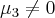 {\mu}_{3}\neq0