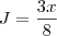 J=\frac{3x}{8}