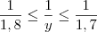 \dfrac{1}{1,8} \leq \dfrac{1}{y} \leq \dfrac{1}{1,7}