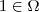 1 \in \Omega 1 \in \Omega
