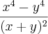 \frac{x^4 - y^4}{(x+y)^2}