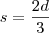 s=\dfrac{2d}{3}
