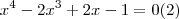 {x}^{4}-2{x}^{3}+2x-1=0(2) {x}^{4}-2{x}^{3}+2x-1=0(2)