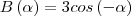 B\left(\alpha \right)=3cos\left(-\alpha \right)