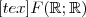 [tex]F(\mathbb{R};\mathbb{R})