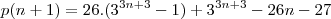 p(n+1)=26.(3^{3n+3}-1)+3^{3n+3}-26n-27