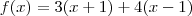 f(x)=3(x +1) +4(x -1)