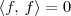 \langle f,\,f\rangle = 0 \langle f,\,f\rangle = 0