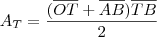 A_T =  \frac{(\overline{OT} + \overline{AB})\overline{TB}}{2}