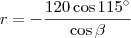 r = -\frac{120\cos 115^\circ}{\cos \beta} r = -\frac{120\cos 115^\circ}{\cos \beta}