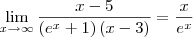 \lim_{x\rightarrow\infty}\frac{x-5}{\left(e^x+1 \right)(x-3)}=\frac{x}{e^x}